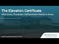 The Elevation Certificate What Every Floodplain Administrator Needs to Know - 2025