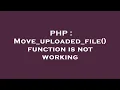 PHP Move - uploaded