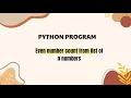 Count the number of even numbers from n numbers Python Programs