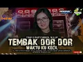 Download Lagu DJ BATTLE NROTOK TEMBAK DOR DOR (WAKTU KU KECIL) YANG LAGI VIRAL DI TIKTOK 2025 !!!