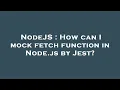 NodeJS How can I mock fetch function in Node js by Jest