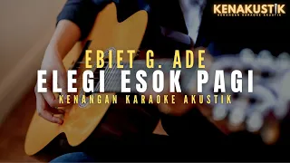 Download elegi esok pagi - ebiet g ade (akustik karaoke) | male key MP3