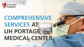 UH Portage Medical Center Discover Our Services