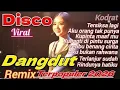 Lagu DISCO DANGDUT REMIX FULL ALBUM TERBARU 2026