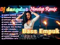 Download Lagu DJ DANGDUT NONSTOP FULL ALBUM - REMIX BASS EMPUK ENAK DIDENGAR TEMAN SAAT KERJA