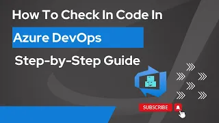 3 How To Check In Code In Azure DevOps Azure DevOps Step By Step Guide