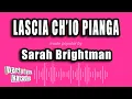 Download Lagu Sarah Brightman - Lascia Ch'io Pianga (Karaoke Version)