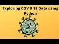 Exploring Covid 19 Data in Python