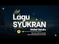 Download Lagu LIRIK LAGU SYUKRON Wahai Guruku || Footage Memories Of Sunan Ampel Islamic Boarding School
