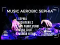 Lagu MUSIC AEROBIC SEPHIA X AISHITERU 2 @SasmoyoHadi 