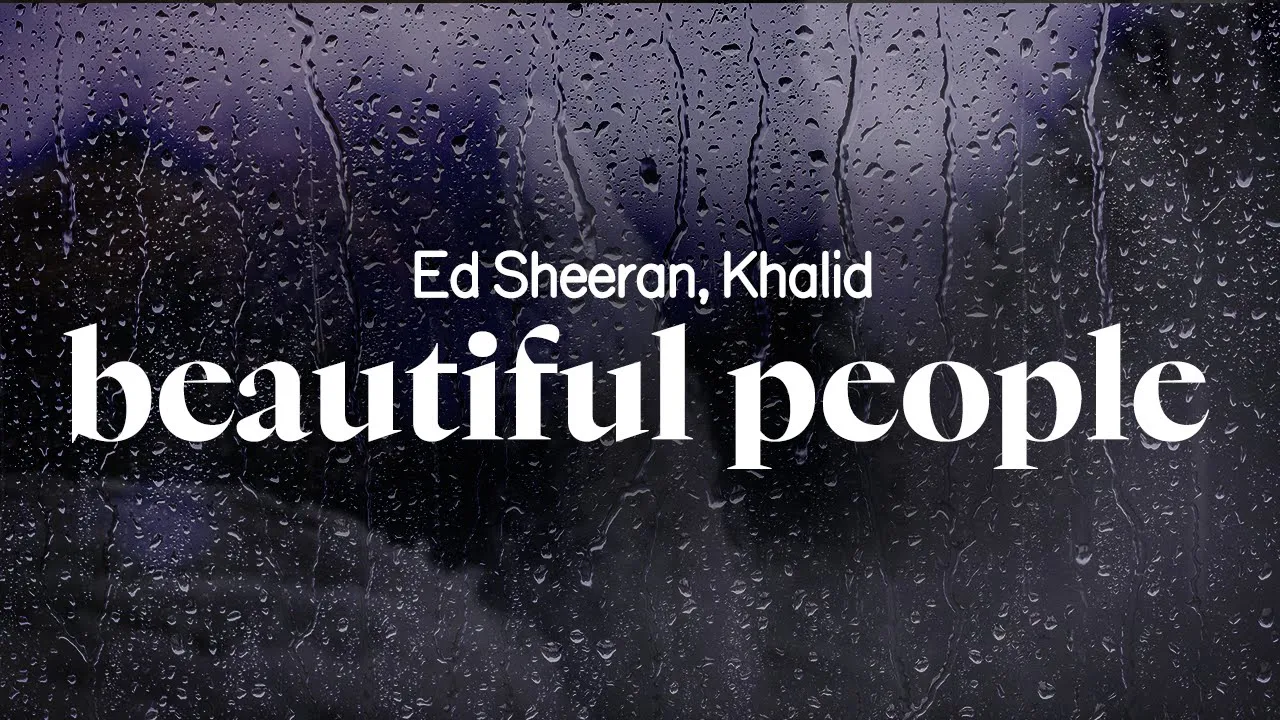 ed sheeran, khalid - beautiful people (lyrics) ed sheeran, khalid - beautiful people (lyrics)