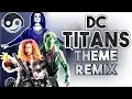 Download Lagu DC TITANS Theme  – [Styzmask Remix]