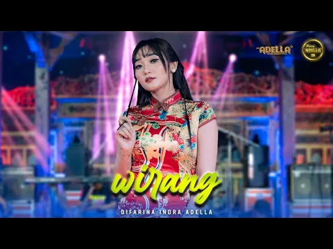 Download MP3 WIRANG - Difarina Indra Adella - OM ADELLA