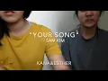 "Your Song" - Kana&Esther