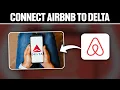 How To Connect Airbnb To Delta Full Tutorial