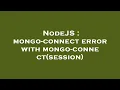 NodeJS mongo-connect error with mongo-connect session