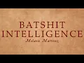 Batshit Intelligence Melanie Martinez