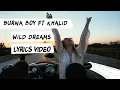 Download Lagu Burna Boy - Wild Dreams feat. Khalid [Lyrics Video]