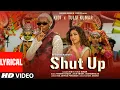 Download Lagu Shut Up (Lyrical) KiDi X Tulsi Kumar | Tanishk Bagchi, Bhrigu P | Adil Shaikh | Bhushan Kumar