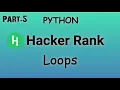 Loops Hacker Rank Solution In Python