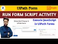 Run Form Script Activity in UiPath Form Execute JavaScript in UiPath Forms