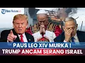 Download Lagu 🔵Paus Leo XIV Murka! IDF Serang Gereja Katolik Terakhir di Gaza, Trump Ancam Habisi Israel
