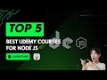 BEST UDEMY COURSES FOR NODE JS