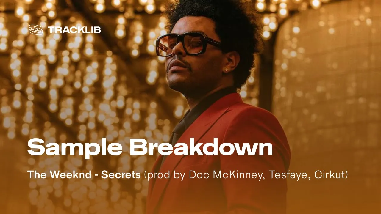 Sample Breakdown: The Weeknd - Secrets