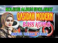 Download Lagu SHOLAWAT ORGEN TUNGGAL QASIDAH MODERN FULL ALBUM BASS KOPLO HOREG TERBARU 2025 PENARIK REZEKI
