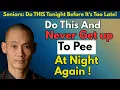 Lagu Seniors This One Reason Is Why You Wake Up to Pee at Night!