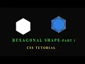 How to create a HEXAGON using only css - part 1