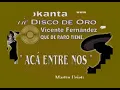 Karaokanta - Vicente Fernández - Acá entre nos