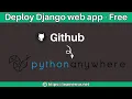 Deploy a Django web app to PythonAnywhere Free