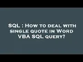 SQL How to deal with single quote in Word VBA SQL query
