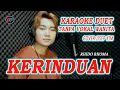 Download Lagu KERINDUAN - KARAOKE DUET TANPA VOKAL CEWEK/WANITA (RIDHO RHOMA) JISEP KIM
