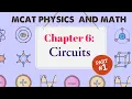 MCAT Physics and Math Chapter 6 - Circuits