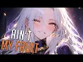 Download Lagu Nightcore - Ain't My Fault | Zara Larsson [Sped Up]