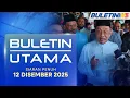 Semua Aliran Masyarakat Mesti Kuasai Bahasa Melayu | Buletin Utama, 12 Disember 2025