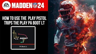 MADDEN 24 HOW TO USE THE PLAY PISTOL TRIPS THE PLAY PA BOOT LT