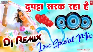 dupatta sarak raha hai mera dil dhadak raha hai old is gold hindi dj dholki remix song 2024