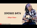 Download Lagu Sekeras Batu - Dhyo Haw (Lirik Lagu)