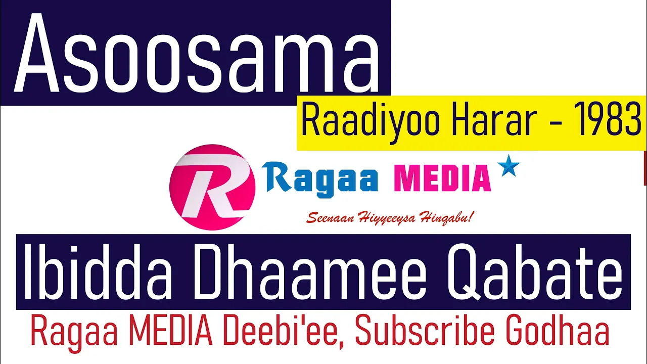 Asoosama "Ibidda dhaamee qabate"  - Raadiyoo Harar bara1983 | Kutaa 1ffaa | Jaafar Ali @ragaamedia