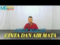 Download Lagu CINTA DAN AIR MATA (CIPT : FENDIK ADELA) COVER MUKLIS DANGDUT ORGEN TUNGGAL