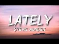 Download Lagu Stevie Wonder - Lately