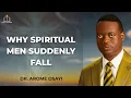 Lagu “WHY SPIRITUAL MEN SUDDENLY FALL — THE LAW BEHIND IT” || APOSTLE AROME OSAYI