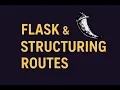 Flask Structuring Routes