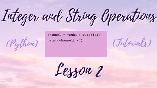 Integer and String Operations Python Lesson 2