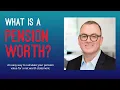 How Much is Your Pension Worth Calculate its value to your net worth