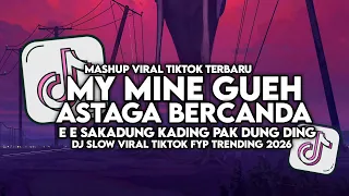 DJ MY MINE GUEH X ASTAGA BERCANDA SLOW VIRAL TIKTOK FULL SONG MAMAN FVNDY 2026