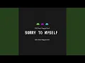 Lagu Sorry To Myself